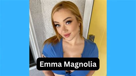 emma magnolia bio|Emma Magnolia (Actress) Wiki, Biography, Videos,。